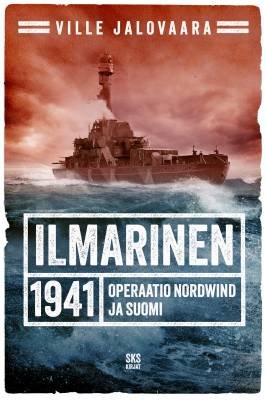 Ilmarinen 1941 — Operaatio Nordwind ja Suomi
