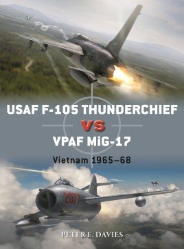 Duel 95: USAF F-105 Thunderchief vs VPAF MiG-17