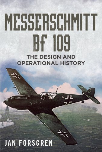 Messerschmitt Bf 109: The Design and Operational Histor