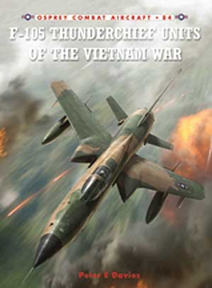 COM 84: F-105 Thunderchief Units of the Vietnam War