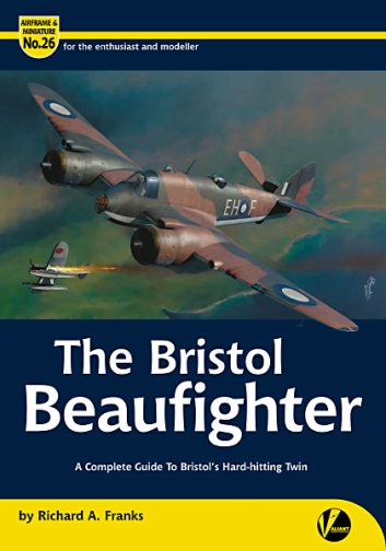Tulossa: Bristol Beaufighter– A Complete Guide to Bristol\'s Hard-hitting Twin