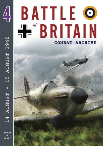 Battle of Britain Combat Archive - Volume 4