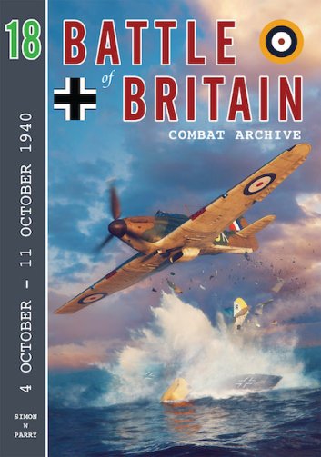 Battle of Britain Combat Archive - Volume 18