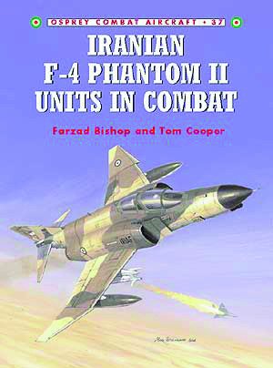 COM 37. IRANIAN F-4 PHANTOM II UNITS IN COMBAT