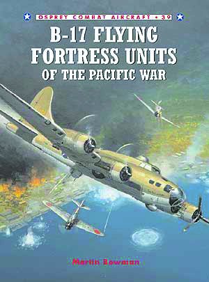 COM 39. B-17 FLYING FOTRESS OF THE PACIFIC WAR