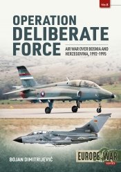 Operation Deliberate Force. Air War Over Bosnia and Herzegovina