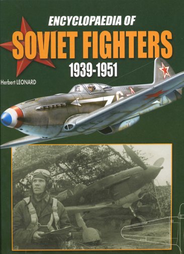 ENCYCLOPAEDIA OF SOVIET FIGHTERS 1939-1951