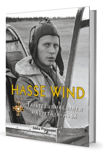 Hasse Wind - Taistelunhaluinen hävittäjä-ässä