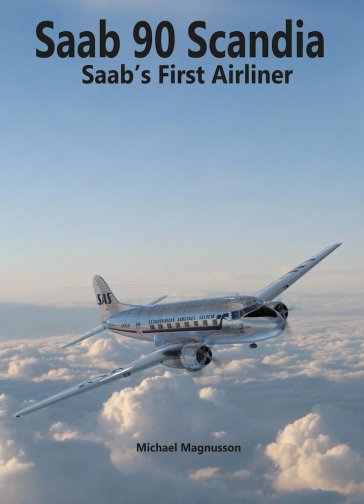 Tulossa: Saab 90 Scandia – Saab’s First Airliner (ei vielä hintaa)