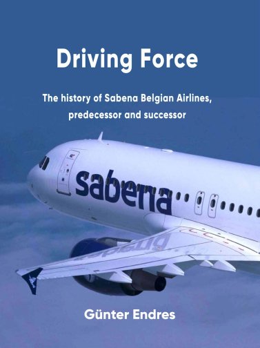 Driving Force – The History of Sabena Belgian Airlines