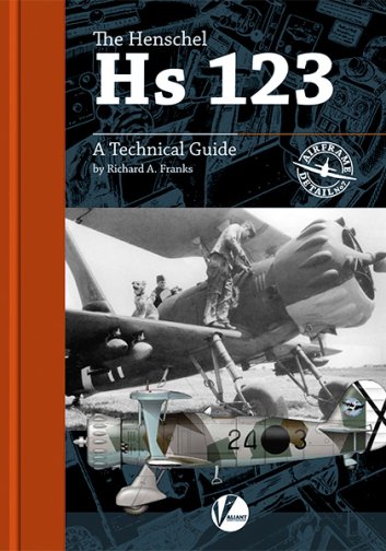 Henschel Hs 123- A Technical Guide