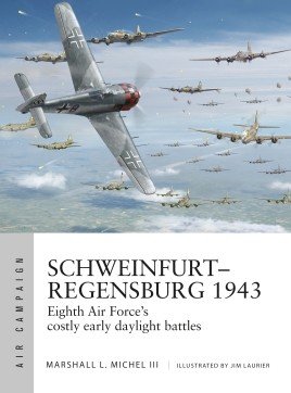 Air Campaign 14: Schweinfurt–Regensburg 1943