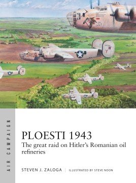 Air Campaign 12: Ploesti 1943