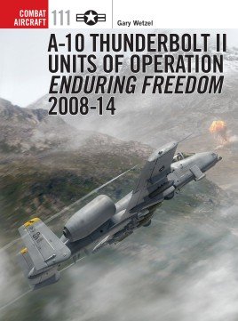 COM 111: A-10 Thunderbolt II Units of Operation Enduring Freedom