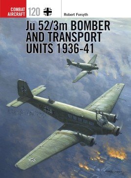 COM 120: Ju 52/3m Bomber and Transport Units 1936-41