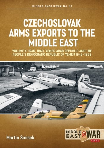 Czechoslovak Arms Exports to The Middle East Volume 4