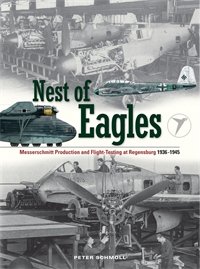 NEST OF EAGLES: Messerschmitt Production and Flight-Testing at R