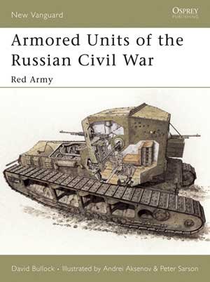 NVG 095: Armored Units of the Russian Civil War