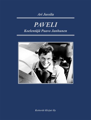 Paveli - koelentäjä Paavo Janhunen